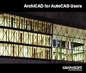 ArchiCAD for AutoCAD Users