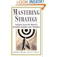 Mastering Strategy : Insights from the World's Greatest Leaders and Thinkers by Jeffrey Rigsand Guy Greco