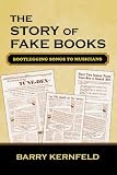 The Story of Fake Books: Bootlegging Songs to Musicians (Studies in Jazz) by Barry Kernfeld