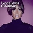 Glassheart: Deluxe Edition (レオナ・ルイス)