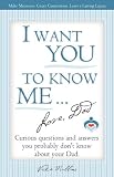 I Want You to Know Me ... Love, Dad