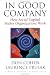 In Good Company: How Social Capital Makes Organizations Work
