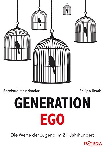 Generation Ego: Die Werte der Jugend im 21. Jahrhundert (German Edition)