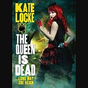 The Queen Is Dead | [Kate Locke]