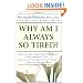 Why Am I Always So Tired?: Discover How Correcting Your Body's Copper Imbalance Can * Keep Your Body From Giving Out Before Your Mind Does *Free You ... Energy Breakthrough You've Been Looking For