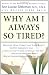 Why Am I Always So Tired?: Discover How Correcting Your Body's Copper Imbalance Can * Keep Your Body From Giving Out Before Your Mind Does *Free You ... Energy Breakthrough You've Been Looking For