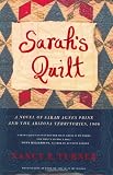 Buy : Sarah`s Quilt: A Novel of Sarah Agnes Prine And The Arizona Territories, 1906