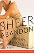 Sheer Abandon: A Novel