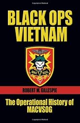Black Ops, Vietnam: An Operational History of MACVSOG