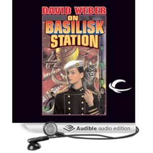 On Basilisk Station Honor Harrington, Book 1 (Audible