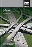 Highways : the location, design, construction and maintenance of road pavements