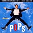 A Splash of Pops by J. Rosamond Johnson, Hughie Prince, Richard Rodgers, Paul Simon, John Stafford Smith, John Philip Sousa, Pyotr Il'yich Tchaikovsky, Edwin Eugene Bagley, Keith Lockhart, Boston Pops Orchestra