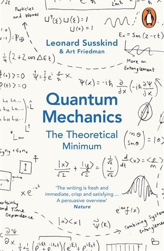Quantum Mechanics: The Theoretical Minimum by Leonard Susskind (2015-04-30)