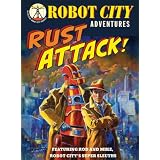 Rust Attack!: Robot City Adventures, #2by Paul Collicutt
