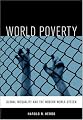 World Poverty: The Roots of Global Inequality and the Modern World System