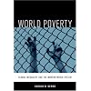 World Poverty: The Roots of Global Inequality and the Modern World System