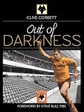 Out of Darkness: A History of Wolverhampton Wanderers 1977-1990