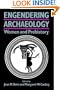 Engendering Archaeology: Women and Prehistory (Social Archaeology)