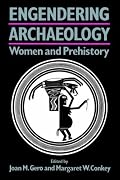Engendering Archaeology: Women and Prehistory (Social Archaeology)