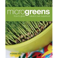 Microgreens: How to Grow Nature's Own Superfood
