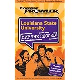 Louisiana State University - College Prowler Guide (College Prowler: Louisiana State University Off the Record)