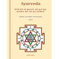 Nicht der ist gesund, der gut isst, sondern der, der gut verdaut: Teil II. Kochen & Heilen mit Ayurveda.