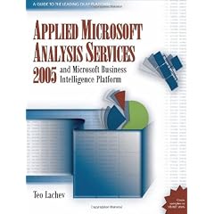 Applied Microsoft Analysis Services 2005 And Microsoft Business Intelligence Platform