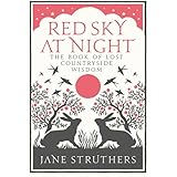 red sky at night the book of lost countryside wisdom