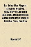 S.c. Beira-Mar Players: Stephen Mcphee, Andy Marriott, Eugene Galekovi?, Marco Caneira, Andrija Delibasi?, Miguel Tininho, Pavel Srní?ek