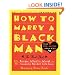 How to Marry A Black Man