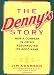 Books : The Denny's Story: How a Company in Crisis Resurrected Its Good Name and Reputation