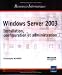 Windows Server 2003 : Installation, configuration et administration
