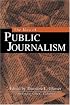 The Idea of Public Journalism