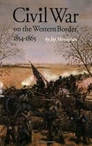 Civil War on the Western Border, 1854-1865