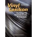 Vinyl Lexikon: Fachbegriffe, Sammlerlatein, Praxistipps