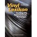 Vinyl Lexikon: Fachbegriffe, Sammlerlatein, Praxistipps