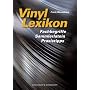 Vinyl Lexikon: Fachbegriffe, Sammlerlatein, Praxistipps