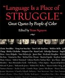 Language Is a Place of Struggle: Great Quotes by People of Color