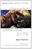 Psalms 1-72 : Crossway Bible guide