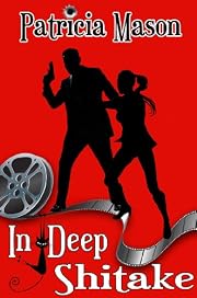 In Deep Shitake (A Humorous Romantic Suspense) (Shitake Mystery Series)