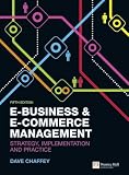 E Business and E Commerce Management: Strategy, Implementation and Practice (5th Edition) 51fg87ODl4L. SL160 E Business and E Commerce Management: Strategy, Implementation and Practice (5th Edition)