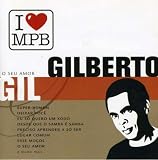 Gilberto Gil - I Love MPB: O Seu Amor ( Audio CD ) - B0002VGRRC
