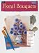 Floral Bouquets (How to Draw & Paint) (How to Draw and Paint Series)