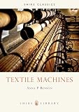 Textile Machines (Shire Library)