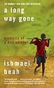A Long Way Gone: Memoirs of a Boy Soldier