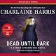 Dead Until Dark: Sookie Stackhouse Southern Vampire Mystery #1