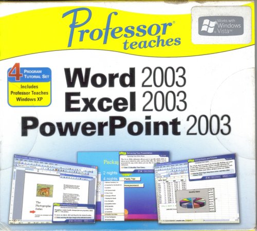 PROFESSOR TEACHES WORD , EXCEL & POWERPOINT 2003 +PRFESSOR TEACHES WINDOWS XP