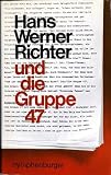 Hans Werner Richter und die Gruppe 47 - Hans Werner Richter, Walter Jens, Marcel Reich-Ranicki, Peter Wapnewski