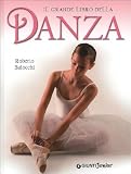 Il grande libro della danza (Manuali ragazzi. Junior)