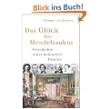 Das Gl�ck der Mendelssohns: Geschichte einer deutschen Familie